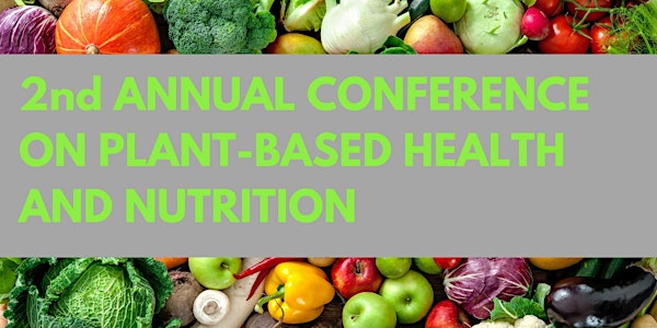 PLANT-BASED NUTRITION FOR  DISEASE PREVENTION AND REVERSAL  - POSTPONED!