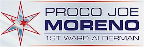 FUNDRAISER AND RECEPTION FOR ALDERMAN JOE MORENO AND 1ST WARD primary image