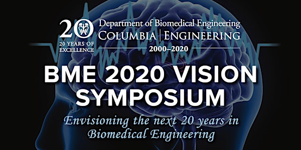 Columbia University BME 2020 Vision Symposium