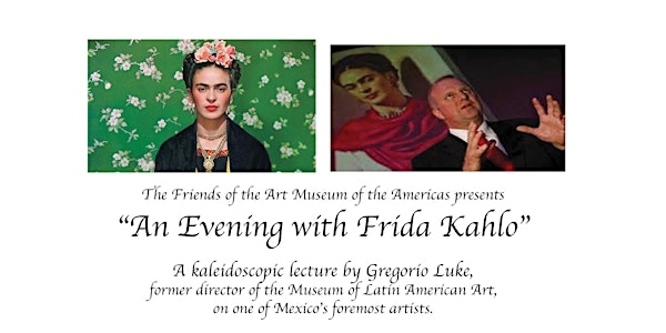 An Evening with Frida Kahlo