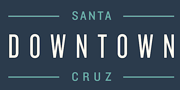 Downtown Santa Cruz Strategic Plan Recommendations - Wed. Feb. 12, 2020
