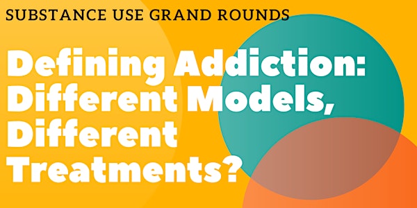 Defining Addiction: Different Models, Different Treatments?