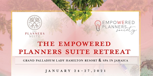 The Empowered Planners Suite Retreat