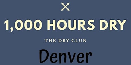 1,000 Hours Dry Denver, Meetup primary image