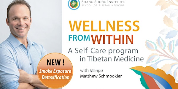 Wellness From Within~ Self-Care based on Tibetan Medicine