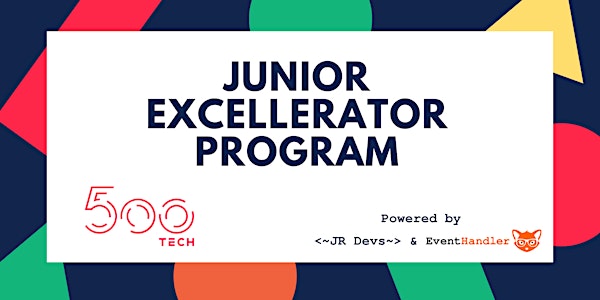 Junior Excellerator Program - 500Tech