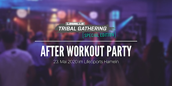 TRIBAL GATHERING Special Edition - After Workout Party Hameln 2020