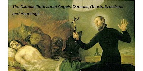 The Catholic Truth about Angels, Demons, Ghosts, Exorcisms, and Hauntings primary image