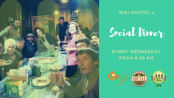 Social Dinner: genuine food, family tables, amazing company!