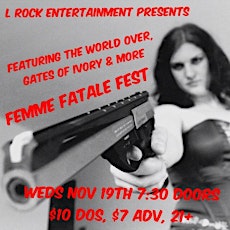 L ROCK ENTERTAINMENT PRESENTS: FEMME FATALE FEST primary image