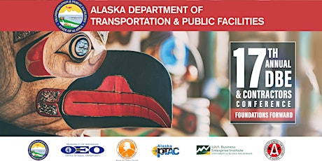 The 17th Annual Alaska DBE & CONTRACTOR'S CONFERENCE primary image