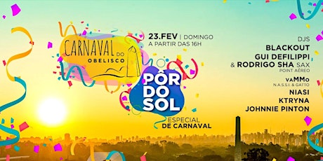 Imagem principal do evento Carnaval do Obelisco apresenta Pôr do Sol Especial de Carnaval