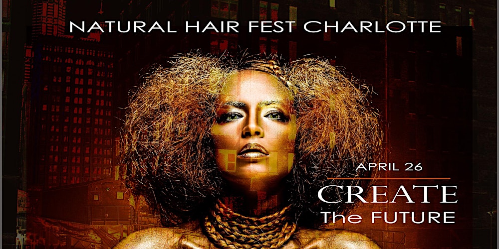 Natural Hair Fest Charlotte Tickets Sun Apr 26 2020 At 10 00 Am