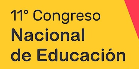 Imagen principal de 11° CONGRESO NACIONAL DE EDUCACIÓN