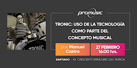 Imagen principal de Tronic: Uso de la tecnología como parte del concepto musical