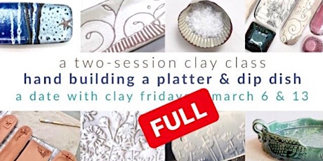 FULL! Pottery Class - hand build an appetizer platter and dip dish  primary image