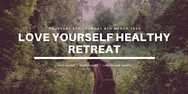 Love Yourself Healthy Retreat