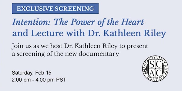 Screening "Intention: The Power of the Heart" + Q&A with Dr. Kathleen Riley