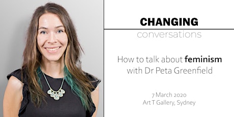 How to Talk About Feminism with Peta Greenfield - Changing Conversations  primary image