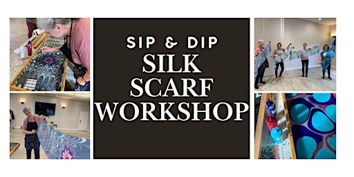 Image principale de Create a Silk Scarf, SIP & DIP Workshop- OSOYOOS