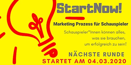 StartNow! - Marketing Prozess für Schauspieler primary image
