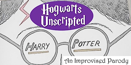 Hogwarts Unscripted: An improvised Potter Parody! primary image