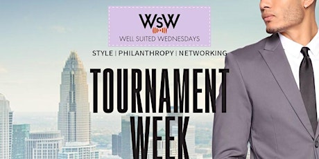Well Suited Wednesdays: Tournament Week Edition
