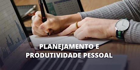 Imagem principal do evento PLANEJAMENTO E PRODUTIVIDADE PESSOAL