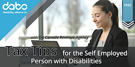 Tax Tips  for the Self Employed Person with Disabilities (with Canada Revenue Agency)