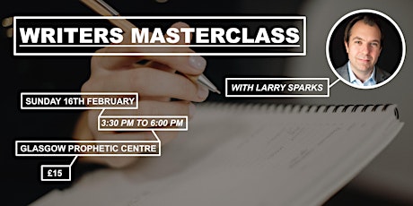 Writers Masterclass with Larry Sparks
