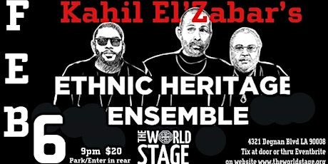 The World Stage presents  *KAHIL EL'ZABAR'S ETHNIC HERITAGE ENSEMBLE* primary image