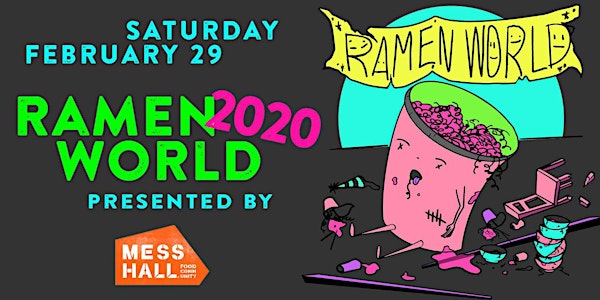 Ramen World 2020 - Presented by Mess Hall