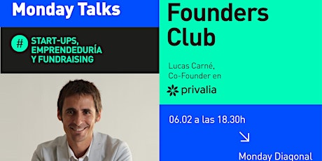 Imagen principal de Monday Talks: Founders Club con Lucas Carné