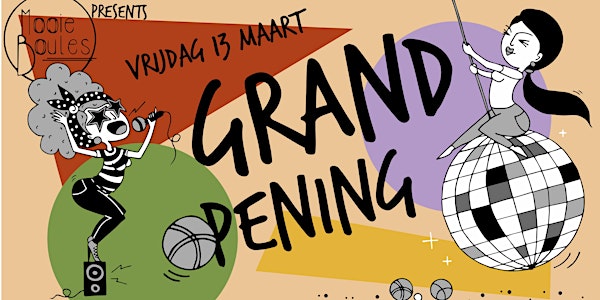 Mooie Boules Grand Opening