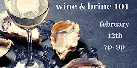 Downtown Winery presents Wine & Brine 101 with Island Oysters primary image