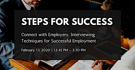 Hauptbild für Steps for Success - Connect with Employers: Interviewing Techniques for Successful Employment