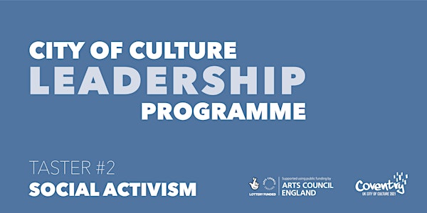 City of Culture Leadership Programme Taster #2 | Social Activism