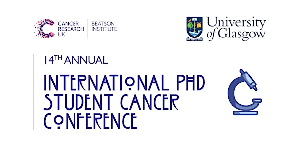 14th International PhD Student Cancer Conference - CRUK Beatson Institute