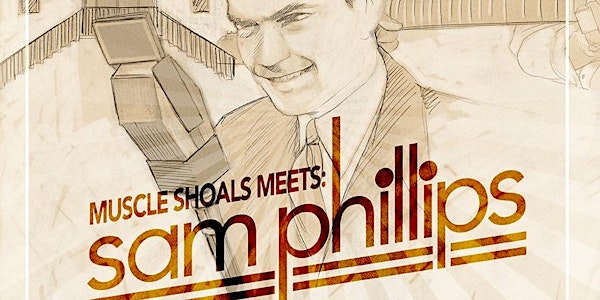Muscle Shoals Meets Sam Phillips