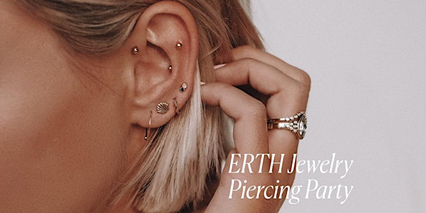 PIERCING PARTY @ By George AUSTIN Hosted by Nicole Trunfio (ERTH JEWELRY)