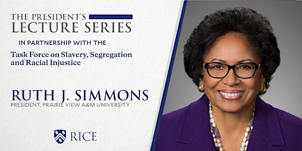 Rice University President's Lecture Series - Ruth J. Simmons