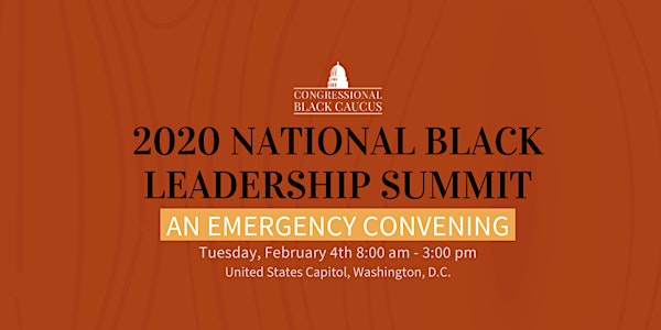 The CBC 2020 National Black Leadership Summit: An Emergency Convening