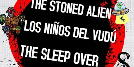 Imagen principal de Loud Live The Stoned Alien + Los niños del Vudú + The Sleep Over