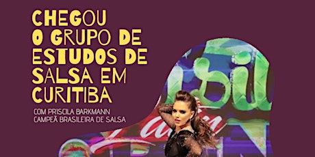 Imagem principal do evento Grupo de estudos de salsa em Curitiba com Priscila Barkmann!