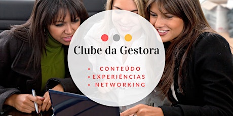 Imagem principal do evento [CLUBE DA GESTORA] Abertura da programação 2020