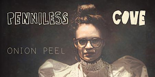 Penniless Cove 'Onion Peel' Album Launch 