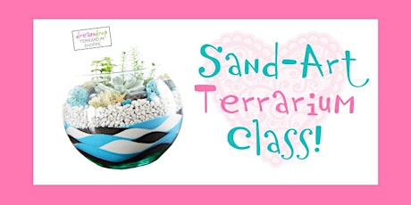 Sand-Art Terrarium Class! primary image
