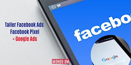 Imagen principal de Taller Facebook Ads, Facebook Pixel + Google Ads