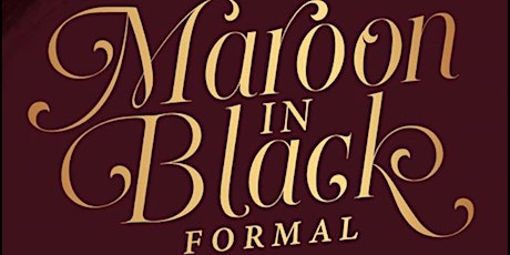 3rd Annual Maroon in Black Formal primary image
