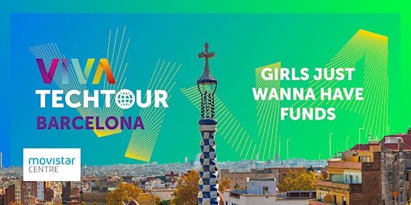 VivaTech Tour in Barcelona: Girls Just Wanna Have Funds